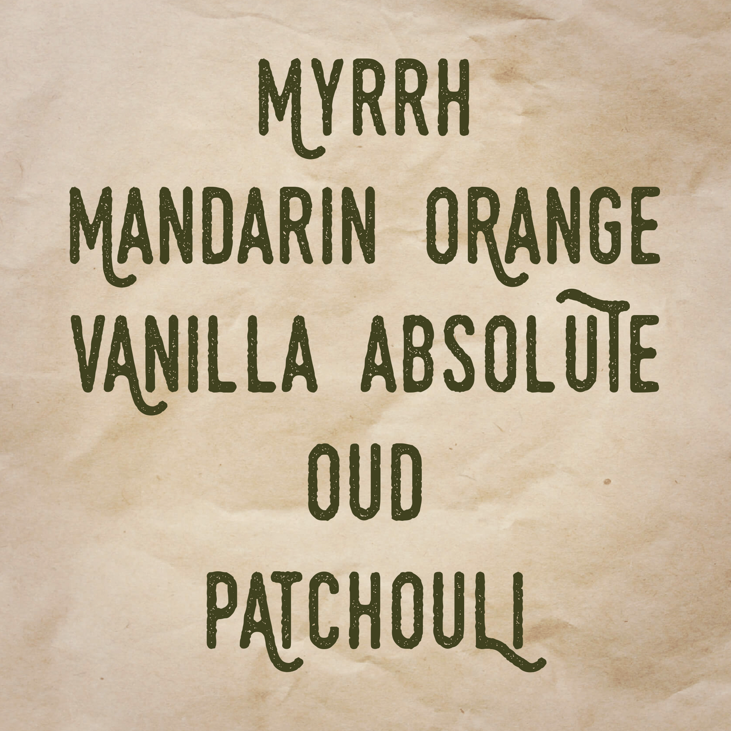 MyrrhDer scent notes: Myrrh, mandarin orange, vanilla absolute, oud, and patchouli.